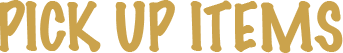 pick up items